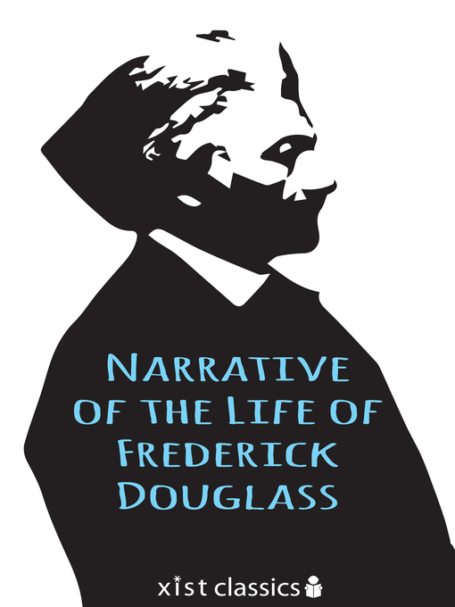 Title details for Narrative of the Life of Frederick Douglass by Frederick Douglass - Available